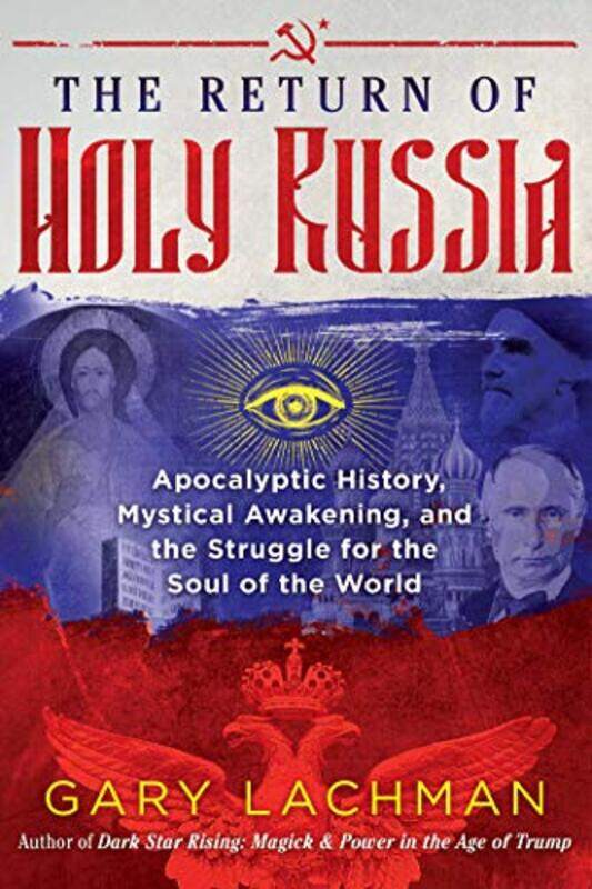 

The Return Of Holy Russia by Gary Lachman-Hardcover