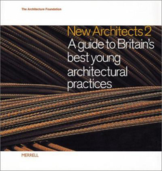 New Architects 2: A Guide to Britain's Best Young Architectural Practices, Paperback Book, By: Architective Foundation