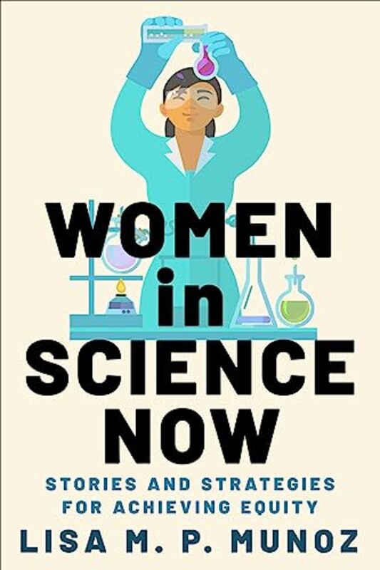 

Women In Science Now by Lisa M P Munoz-Hardcover