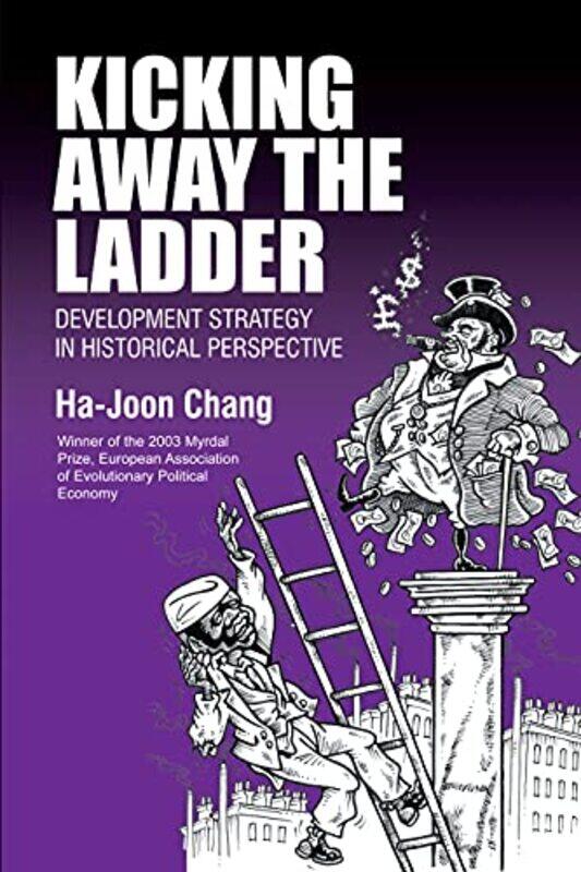 

Kicking Away The Ladder by Ha-Joon Chang-Paperback