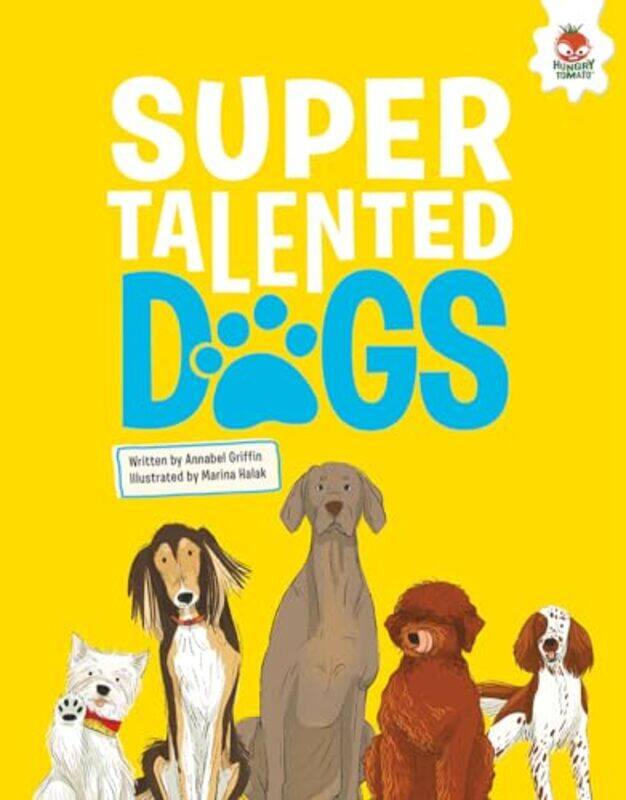 

DOGS: Super Talented Dogs by Annabel GriffinMarina Halak(Mauer) -Paperback