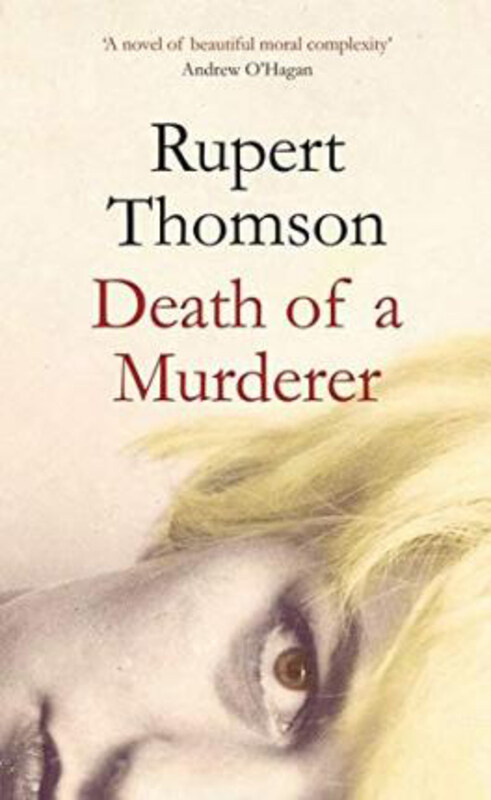 

Death of a Murderer, Paperback Book, By: Rupert Thomson