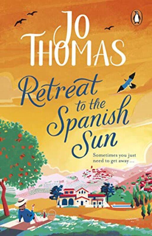 

Retreat to the Spanish Sun: Fall in love with the perfect escapist romance from the bestselling auth , Paperback by Thomas, Jo