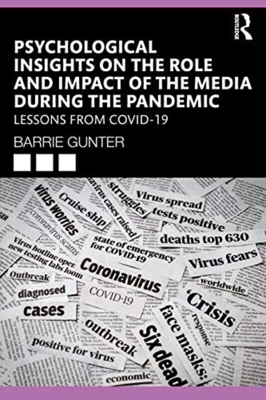 

Psychological Insights on the Role and Impact of the Media During the Pandemic by Barrie University of Leicester, UK Gunter-Paperback