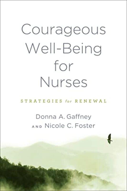 

Courageous WellBeing for Nurses by Bernd Texas Tech University USA Reiter-Paperback