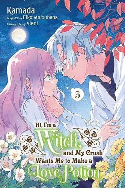 

Hi Im a Witch and My Crush Wants Me to Make a Love Potion Vol 3 by Eiko Mutsuhana-Paperback