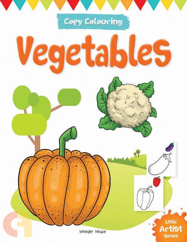 

Little Artist Series Vegetables: Copy Colour Books, Paperback Book, By: Wonder House Books