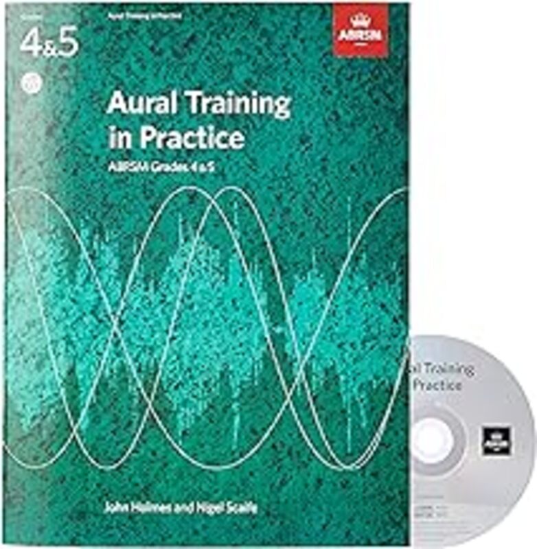 Aural Training in Practice, ABRSM Grades 4 & 5, with CD by John Holmes; Nigel Scaife - Paperback