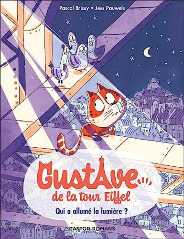 

Gustave De La Tour Eiffel T01 Qui A Allume La Lumiere  By BRISSY/PAUWELS Paperback