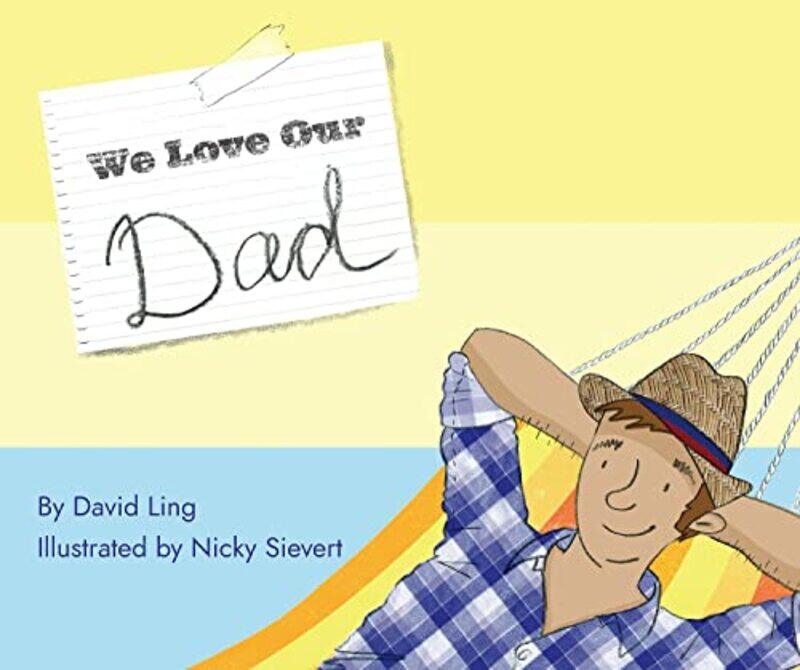 

We Love Our Dad by David LingNicky Sievert-Hardcover