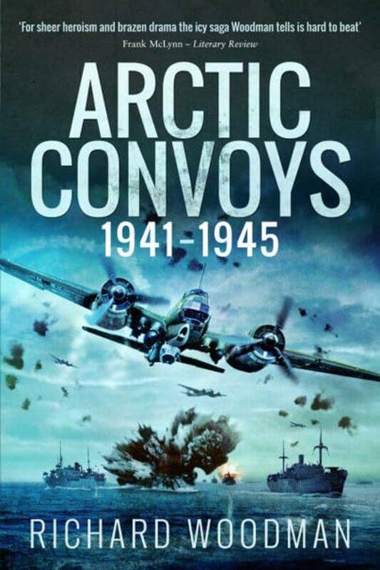 

Arctic Convoys 19411945 by Richard Woodman-Paperback