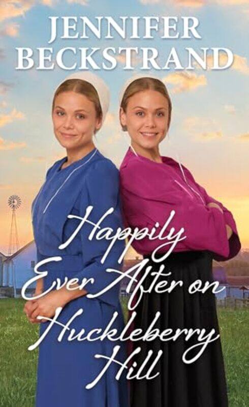 

Happily Ever After on Huckleberry Hill by Jennifer Beckstrand-Paperback