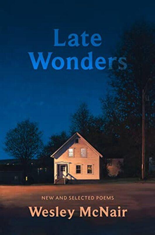 

Late Wonders by Wesley McNair-Hardcover