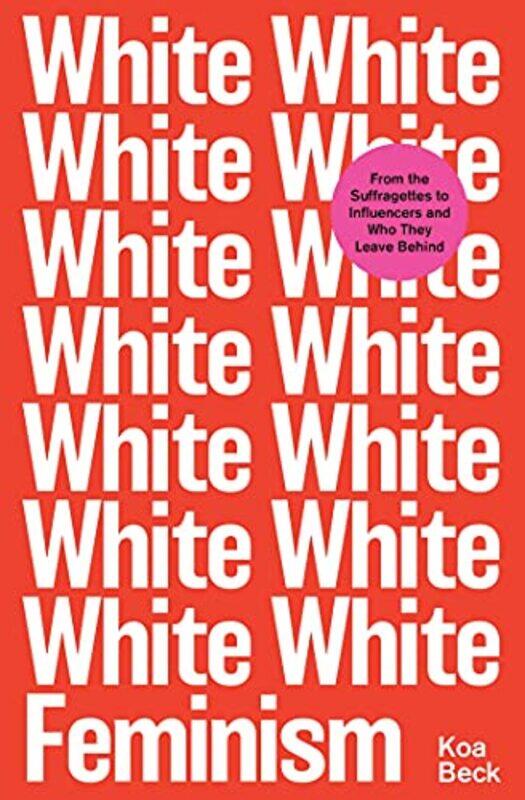 

White Feminism by DK-Paperback