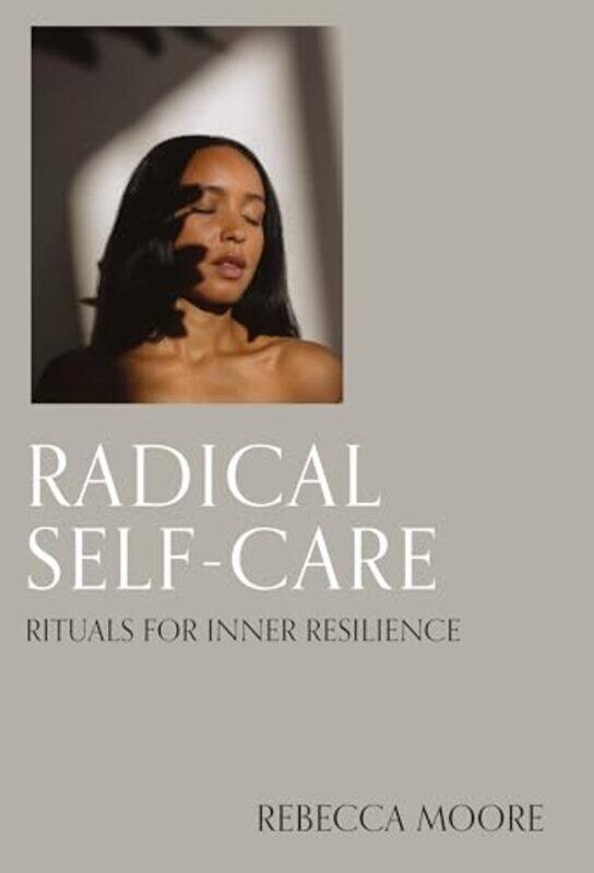 

Radical Selfcare by Rebecca MooreAmberlee Green-Hardcover