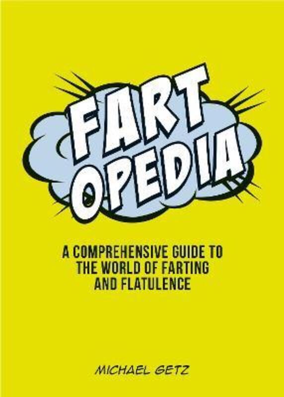 Fartopedia: Everything You Didn't Need to Know - and More!.paperback,By :Martin Fleming
