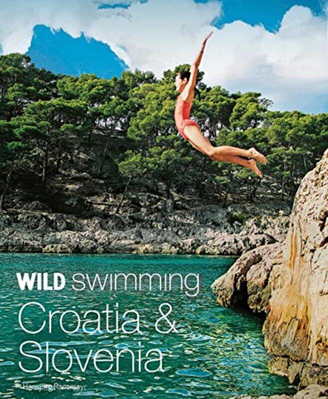 

Wild Swimming Croatia and Slovenia-Paperback