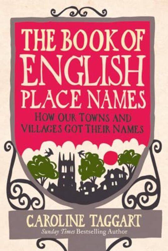 

The Book of English Place Names by Caroline Taggart-Paperback