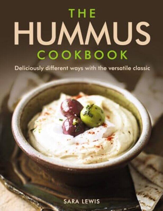 

Hummus Cookbook by Lewis Sara , Hardcover