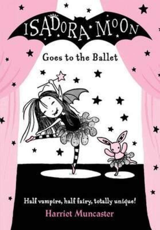 

Isadora Moon Goes to the Ballet,Paperback, By:Muncaster Harriet