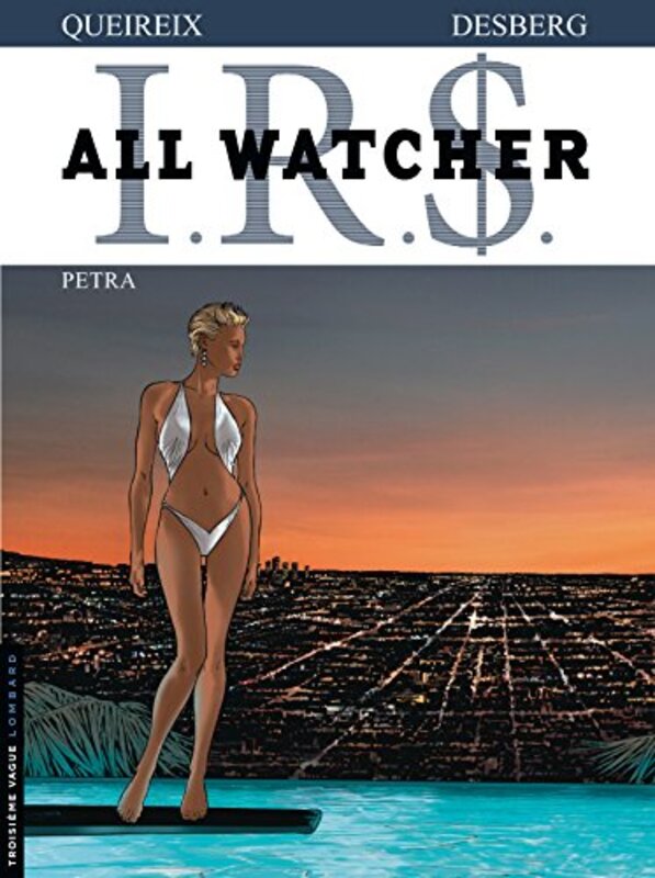 IRS All Watcher, Tome 3 : Petra,Paperback,By:Stephen Desberg