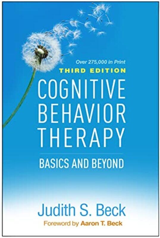 

Cognitive Behavior Therapy: Basics and Beyond,Hardcover by Beck, Judith S., Ph.D. (Bala Cynwyd; University of Pennsylvania, United States) - Beck, Aar