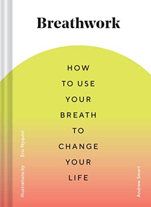 Breathwork by Andrew SmartEric Nyquist-Hardcover