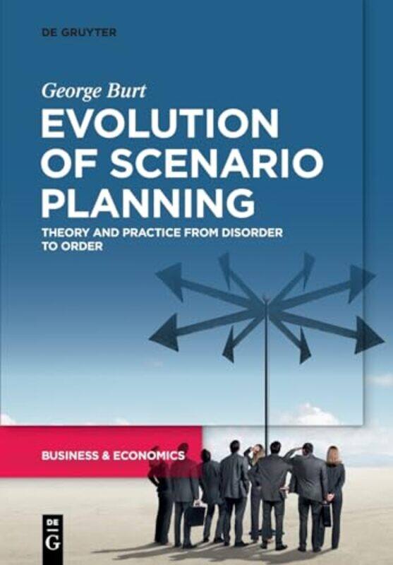 

Evolution of Scenario Planning by George Burt-Paperback