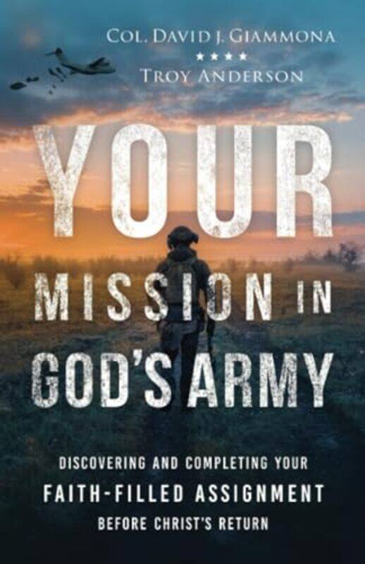 

Your Mission in God's Army by Col. David J. GiammonaTroy Anderson -Paperback