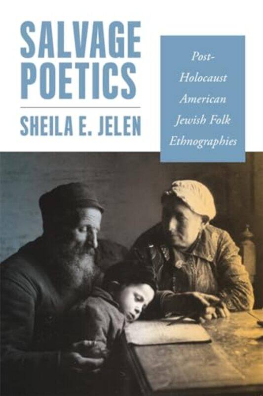 

Salvage Poetics by Sheila E Jelen-Paperback