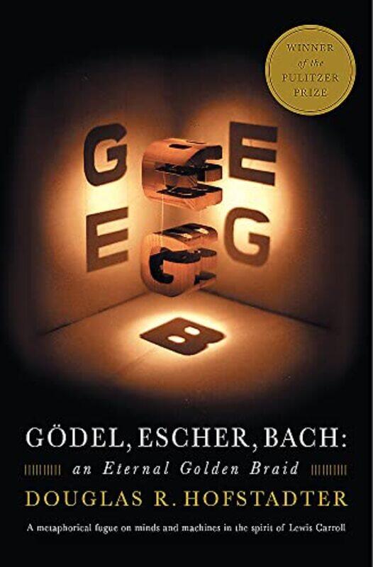 

Godel, Escher, Bach: An Eternal Golden Braid,Paperback,by:Hofstadter, Douglas R.