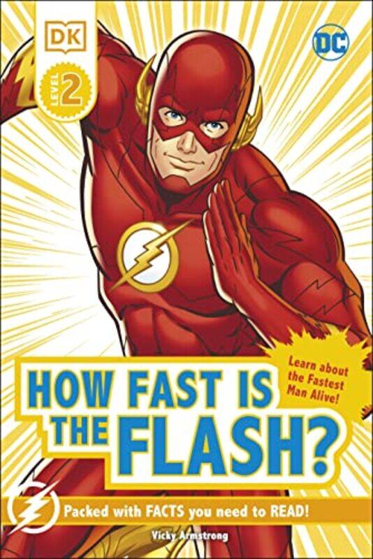 

DC How Fast Is The Flash Reader Level 2 by Victoria Armstrong-Hardcover