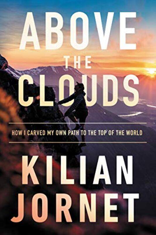 

Above The Clouds By Jornet Kilian - Hardcover