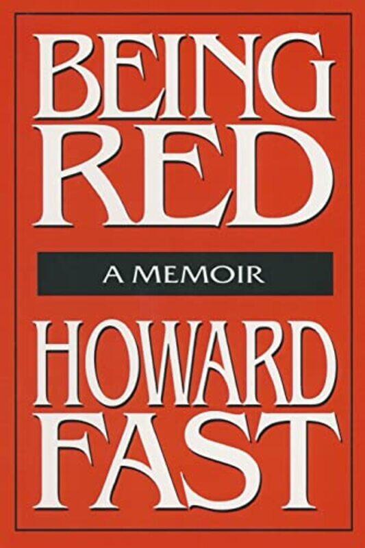 

Being Red A Memoir by Howard Fast-Paperback