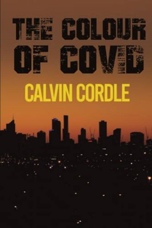 

The Colour of Covid by Calvin Cordle-Paperback