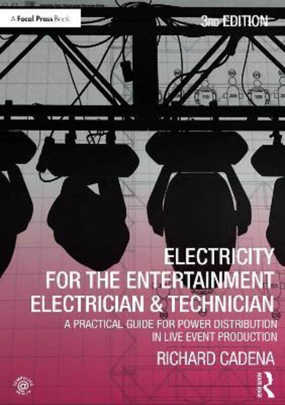 

Electricity for the Entertainment Electrician & Technician.paperback,By :Richard Cadena