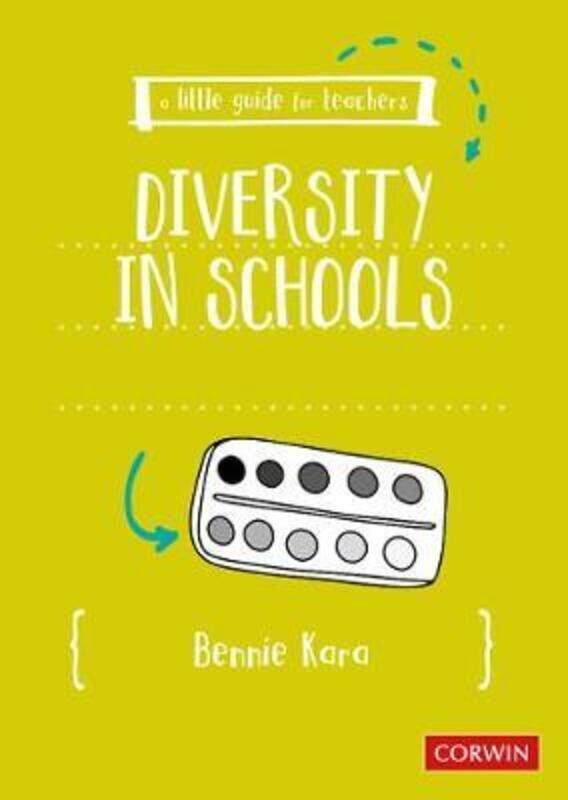 

A Little Guide for Teachers: Diversity in Schools,Paperback,ByKara, Bennie