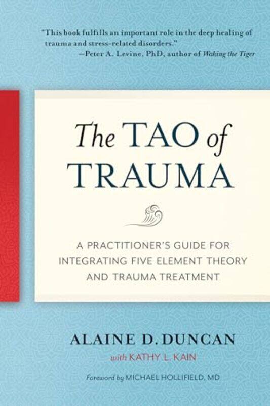 

The Tao of Trauma by Alaine D DuncanKathy L Kain-Paperback