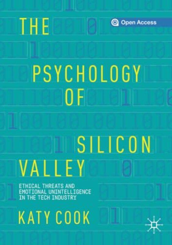 

The Psychology of Silicon Valley by Katy Cook-Paperback