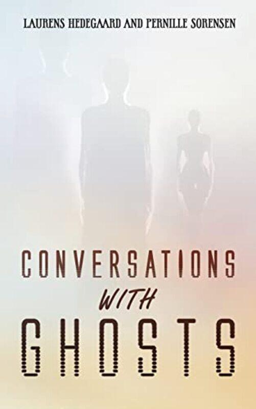 

Conversations with Ghosts by Elizabeth Ruth ObbardElizabeth Ruth Obbard-Paperback
