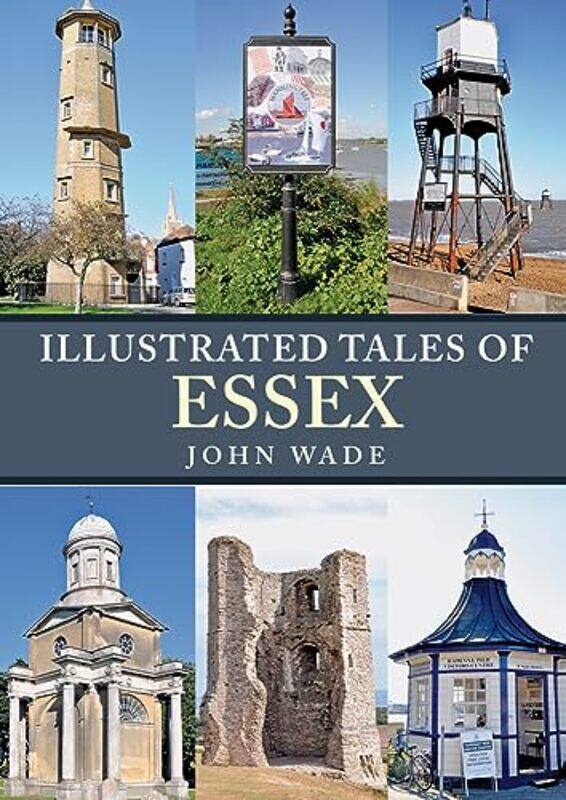 

Illustrated Tales of Essex by John Wade-Paperback