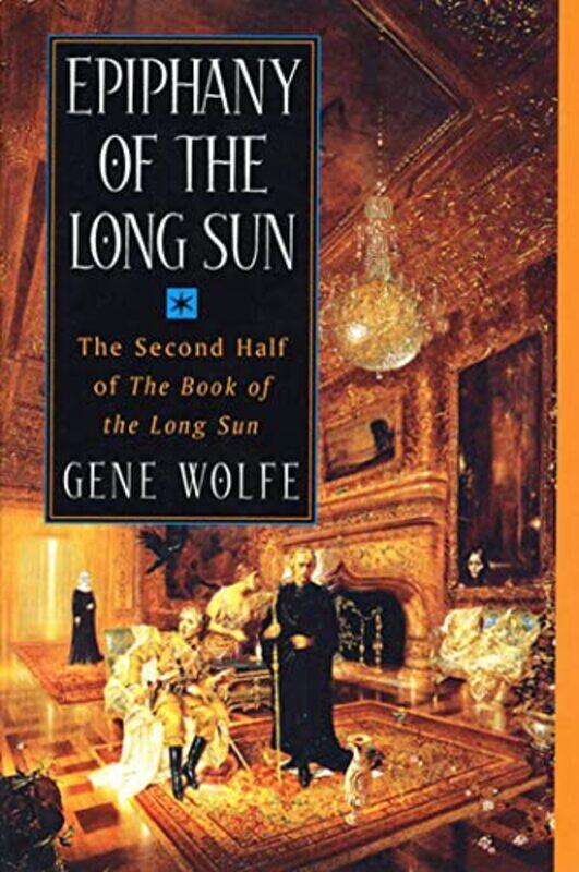 

Epiphany Of The Long Sun by Gene Wolfe-Paperback