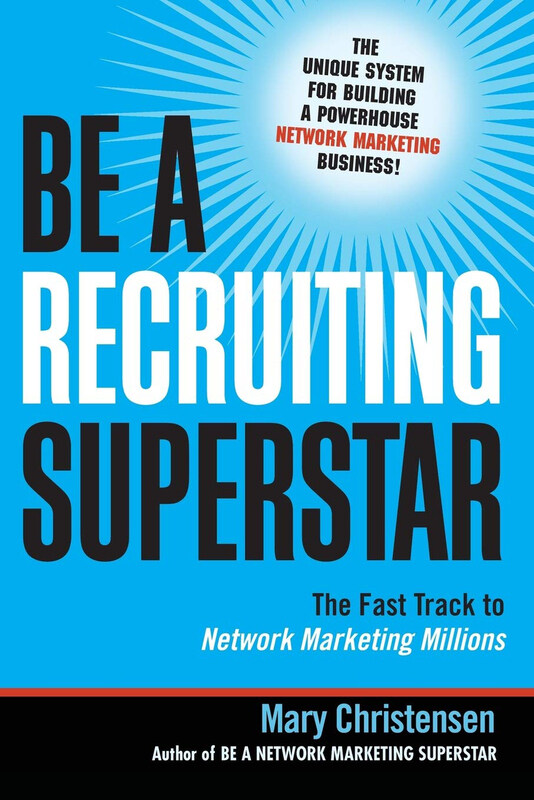 

Be a Recruiting Superstar: The Fast Track to Network Marketing Millions, Paperback Book, By: Mary Christensen