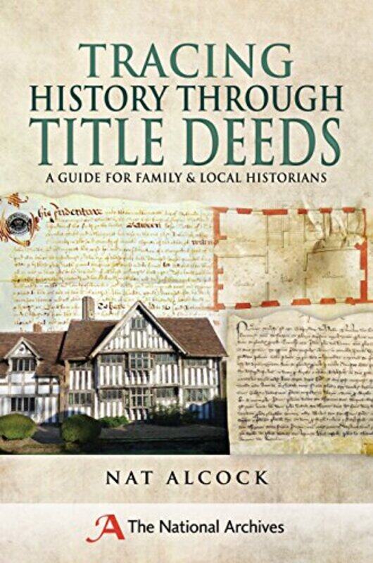 

Tracing History Through Title Deeds by Nat Alcock-Paperback