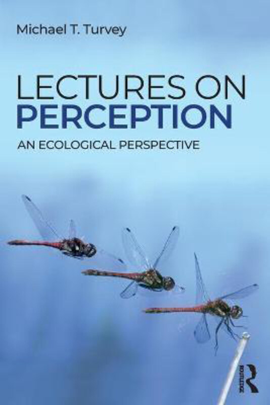 

Lectures on Perception: An Ecological Perspective, Paperback Book, By: Michael T. Turvey