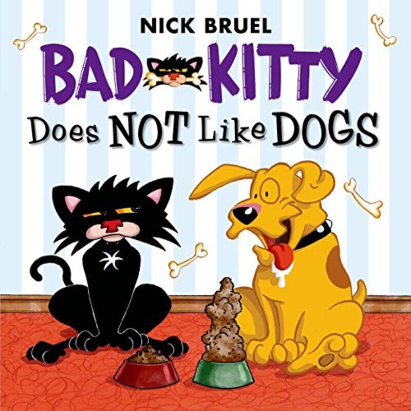 

Bad Kitty Does Not Like Dogs by Nick Bruel-Paperback