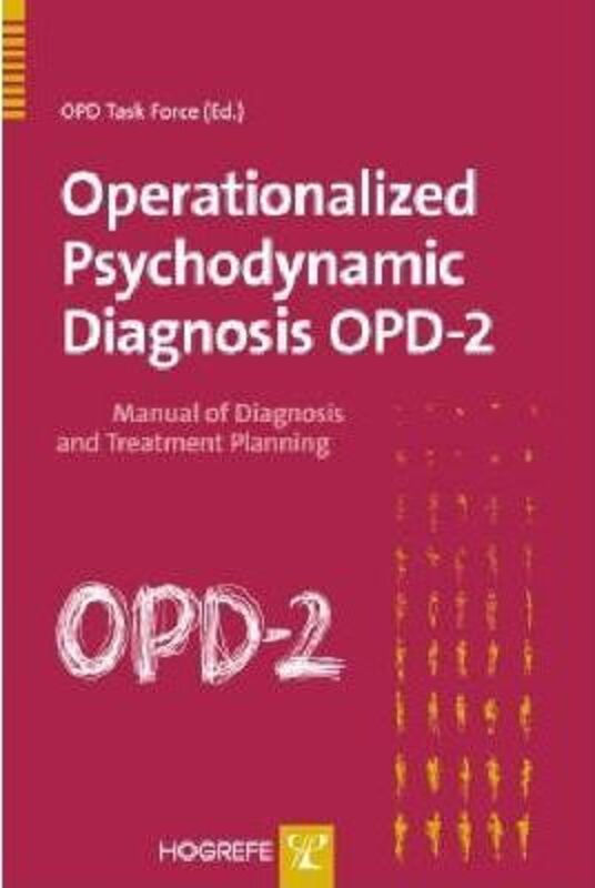 Operationalized Psychodynamic Diagnosis OPD-2: Manual for Diagnosis and Treatment Planning.Hardcover,By :OPD Task Force - Kernberg, Otto Friedmann - Clarkin, John F.