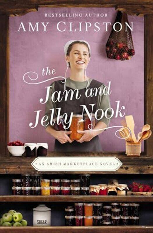 

The Jam and Jelly Nook by Amy Clipston-Paperback