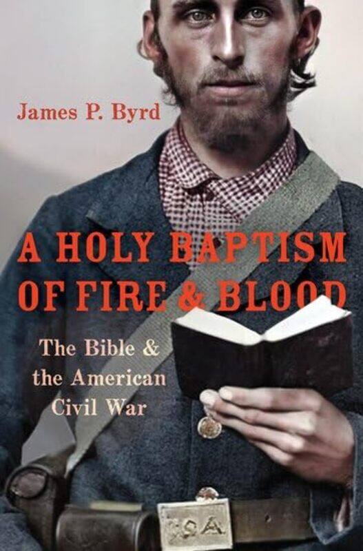 

A Holy Baptism Of Fire And Blood by James P (Associate Professor of American Religious History, Associate Professor of American Religious History, Van