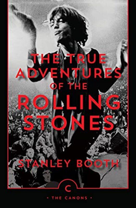 

The True Adventures of the Rolling Stones by Stanley Booth-Paperback